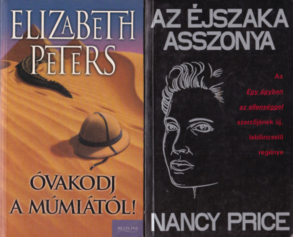 Sandra Brown, Elizabeth Peters, Nancy Price: 3 db romantikus regény ( együtt ) 1. Az éjszaka asszonya, 2. Óvakodj a múmiától! 3. Szavadon foglak antikvár