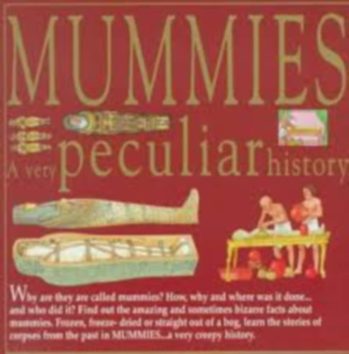 Mummies A very peculiar history antikvár