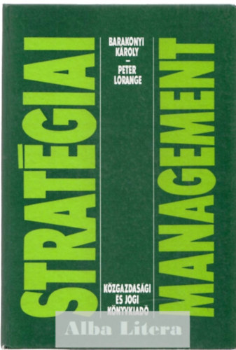 Barakonyi Károly, Peter Lorange: Stratégiai management antikvár