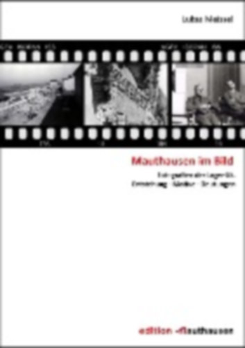 Lukas, Meissel: Mauthausen im Bild idegen
