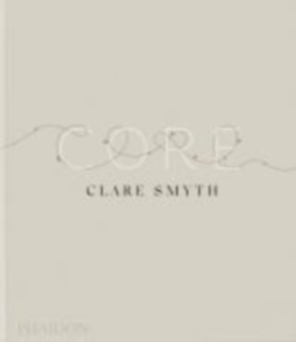 Smyth, Clare - Morris, Kieran: Core idegen