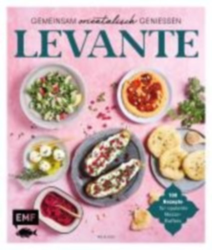 Dusy, Tanja: Levante - Gemeinsam orientalisch genießen idegen