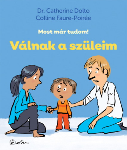 Dr. Catherine Dolto, Colline Faure-Poirée: Válnak a szüleim könyv