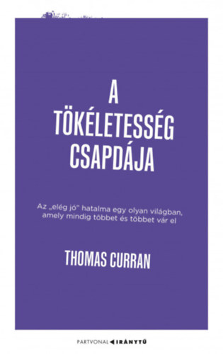Thomas Curran: A tökéletesség csapdája antikvár