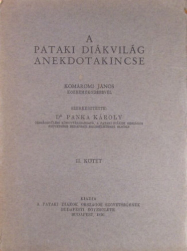 Komáromi János: A pataki diákvilág anekdotakincse II. antikvár