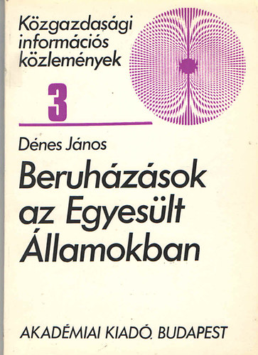 Beruházások az Egyesült Államokban (Közgazdasági információs közlemények 3.) könyv