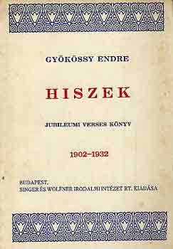 Dr. Gyökössy Endre: Hiszek (1902-1932) (ill.Ruzsicskay György) (dedikált) könyv