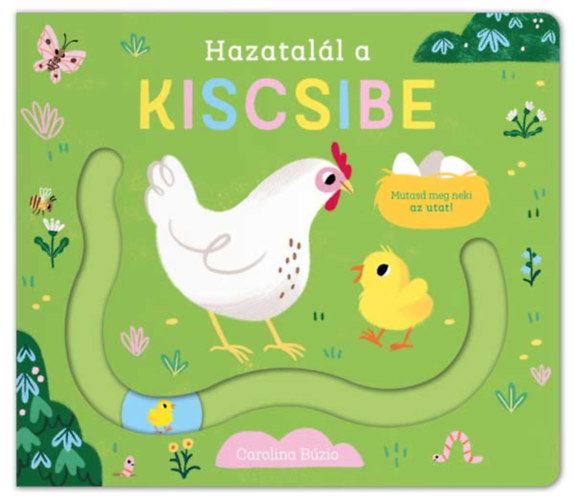 Hazatalál a kiscsibe könyv