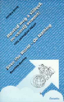 Mentsd meg a világot, ne csinálj semmit - Save the World-Do nothing antikvár