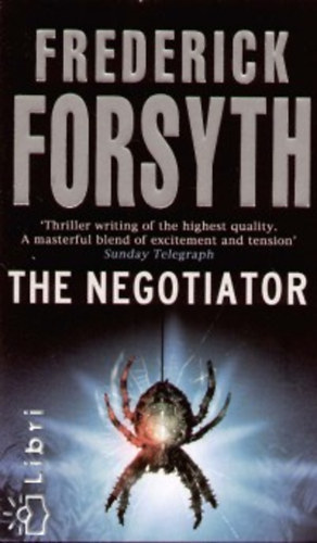 Frederick Forsyth: The negotiator idegen
