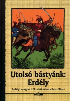 Erdélyi magyar írók: Utolsó bástyánk: Erdély antikvár