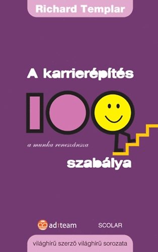 Richard Templar: A karrierépítés 100 szabálya - A munka reneszánsza antikvár