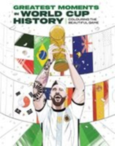 The Unofficial Greatest Moments in World Cup History: Coloring The Beautiful Game idegen