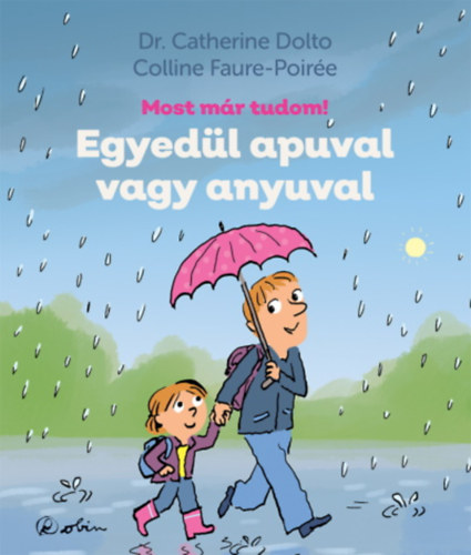 Dr. Catherine Dolto, Colline Faure-Poirée: Egyedül apuval vagy anyuval könyv