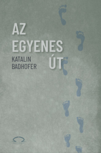 Katalin Badhofer: Az egyenes út e-Könyv