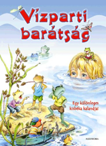 Morvay Zsófi: Vízparti barátság - Egy különleges kisbéka kalandjai antikvár
