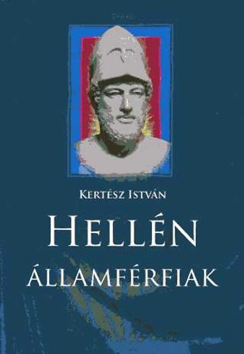 Kertész István: Hellén államférfiak (A világtörténelem nagy alakjai) antikvár