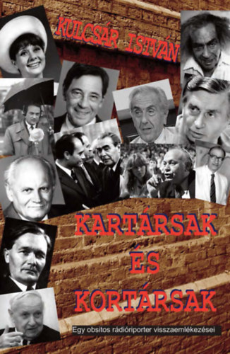 Kulcsár István: Kartársak és kortársak könyv