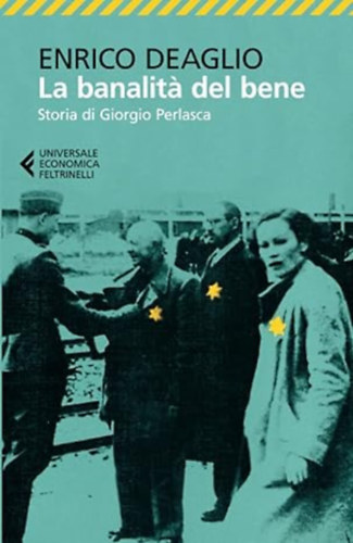 Enrico Deaglio: La banalità del bene (Italian Edition) antikvár