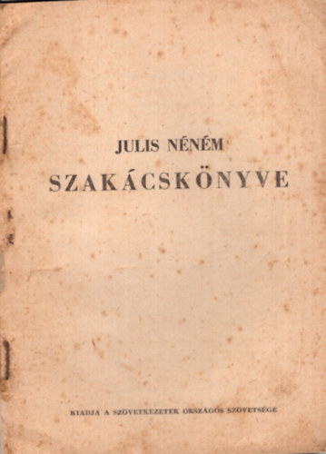 Julis néném szakácskönyve ( nagyon ritka ) antikvár