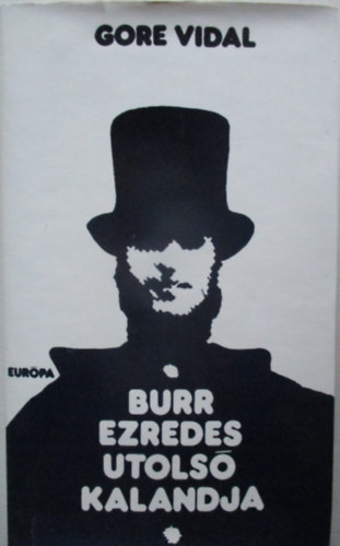Gore Vidal: Burr ezredes utolsó kalandja antikvár