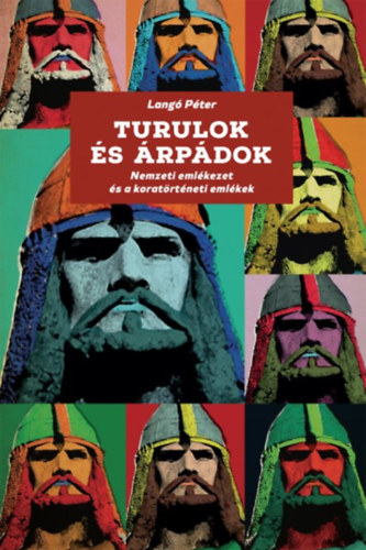 Langó Péter: Turulok és Árpádok antikvár