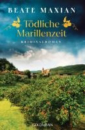 Maxian, Beate: Tödliche Marillenzeit idegen