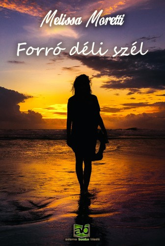 Forró déli szél – Melissa Moretti