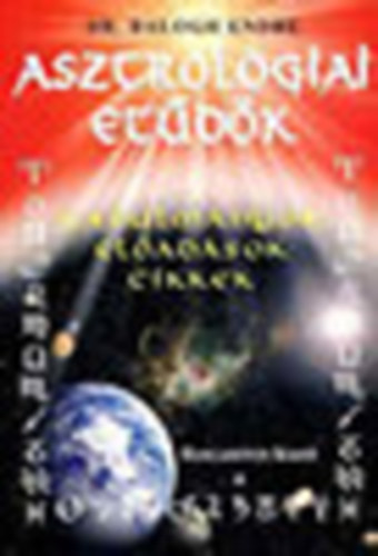 Balogh Endre: Asztrológiai etűdök. Cikkek, tanulmányok, előadások antikvár