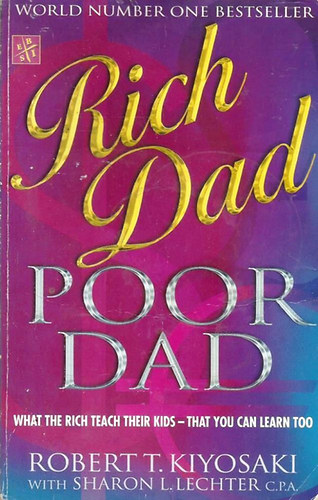 Robert T. Kiyosaki with SharonL. Lechter C.P.A.: Rich Dad Poor Dad antikvár