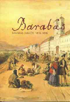 Szvoboda D. Gabriella: Barabás Miklós 1810-1898 antikvár