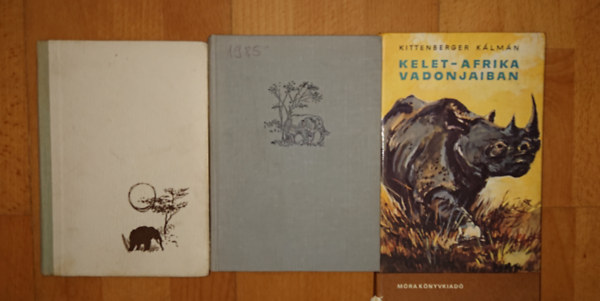 Kittenberger Kálmán, Széchenyi Zsigmond, Róna István: 3 vadászattal kapcsolatos könyv: Denaturált Afrika, Kelet-Afrika vadonjaiban, Híres vadászkalanndok antikvár