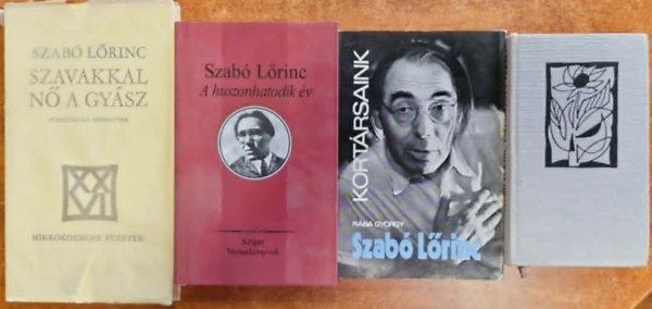 Szabó Lőrinc: 4db Szabó Lőrinc:Szavakkal nő a gyász+A huszonhatodik év+Válogatott versei+Szabó Lőrinc antikvár