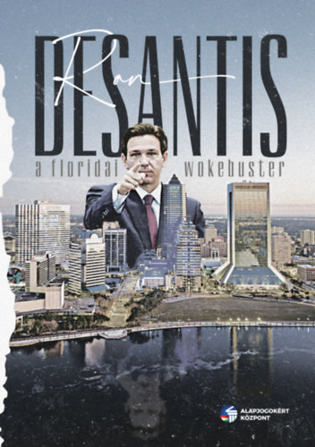 Ron Desantis: A Floridai Wokebuster  könyv