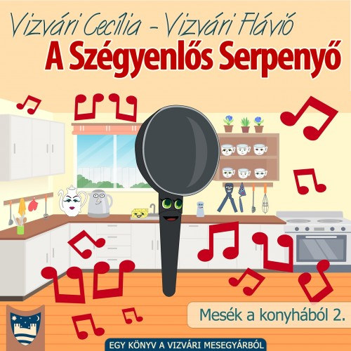 Vizvári Cecília: A Szégyenlős Serpenyő e-Könyv