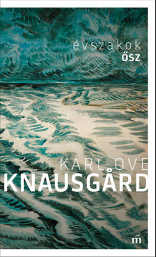 Karl Ove Knausgard: Ősz. Évszakok e-Könyv