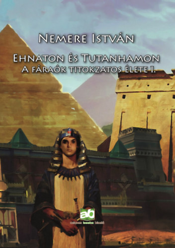 Ehnaton és Tutanhamon – Nemere István