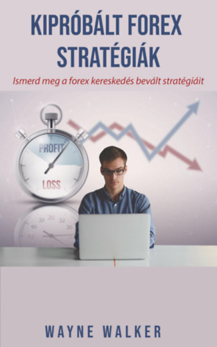 Wayne Walker: Kipróbált forex stratégiák e-Könyv