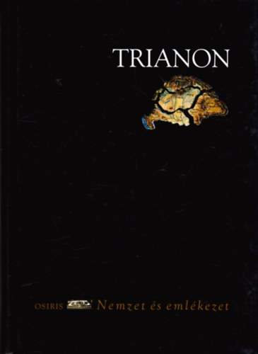 Zeidler Miklós \(szerk.): Trianon \(nemzet és emlékezet) antikvár