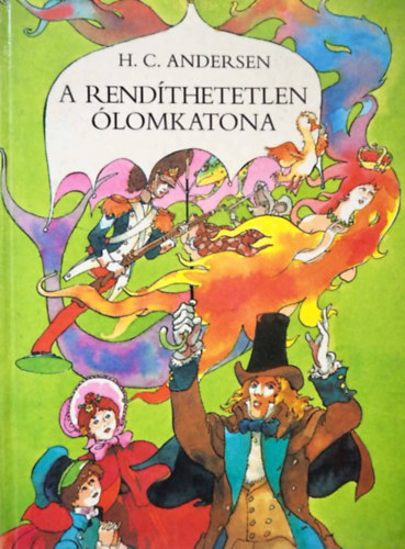 Szerző H. C. Andersen Szerkesztő Rab Zsuzsa Grafikus Szecskó Tamás: A rendíthetetlen ólomkatona    - A pásztorlány meg a kéményseprő -  A kis hableány - A tűzszerszám - A fülemüle -  A kiskondás - A rút kiskacsa - A vadhattyúk -  A fenyőfa - Borszószem hercegkiszasszony antikvár