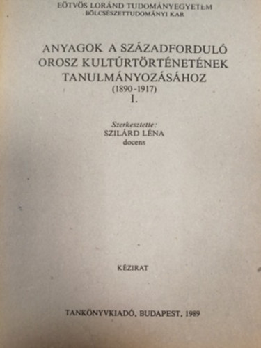 Szilárd Léna: Anyagok a századforduló orosz kultúrtörténetének tanulmányozásához (1890-1917) I-II. antikvár