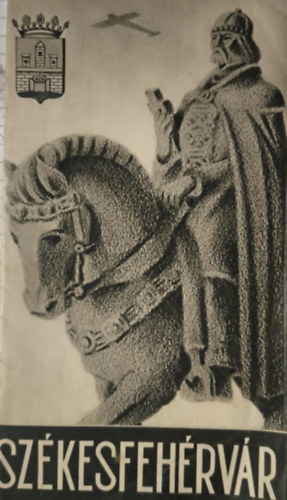 Ismeretlen Szerző: Székesfehérvár antikvár