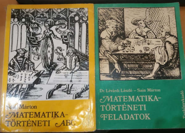 Sain Márton, Dr. Lévárdi László: 2 db Matematikatörténeti ABC + Matematikatörténeti feladatok antikvár
