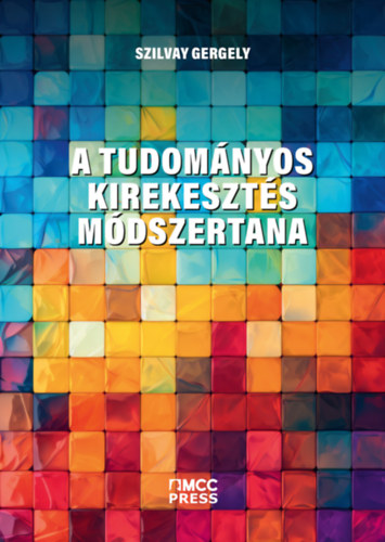 Szilvay Gergely: A tudományos kirekesztés módszertana könyv