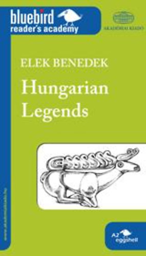Benedek Elek: Hungarian Legends - Magyar mondák - A2 szint antikvár