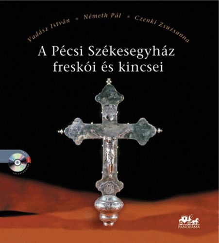 A Pécsi Székesegyház freskói és kincsei - CD melléklettel antikvár