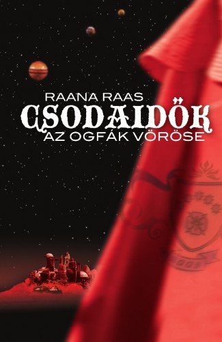 Raana Raas: Csodaidők 1 - Az ogfák vöröse e-Könyv