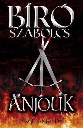 Bíró Szabolcs: Anjouk II. - Lángmarta Dél e-Könyv