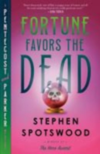 Spotswood, Stephen: Fortune Favors the Dead idegen