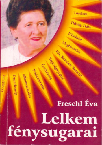 Freschl Éva: Lelkem fénysugarai - Dedikált antikvár